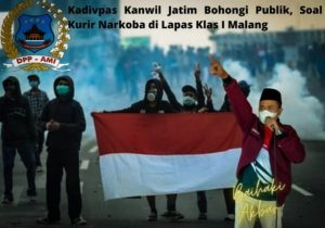 AMI : “Kalapa Klas I Malang dan Kadivpas Kanwil Jatim Bohongi Publik, Soal Kurir Narkoba di Lapas Klas I Malang”