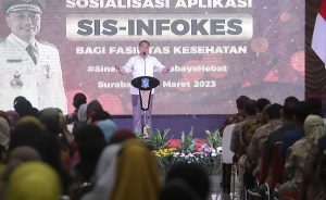WALI KOTA ERI CAHYADI SOSIALISASIKAN SIS-INFOKES KEPADA 501 FASKES SE-SURABAYA