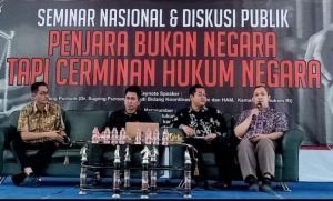 Diskusi Publik Penjara Cermin Hukum Negara : Undang-undang dan Sistemnya Harus Diganti