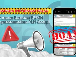 Ada Upaya Penipuan Mengatasnamakan Rekrutmen Bersama BUMN, PLN Imbau Waspadai Pungli dan Cermati Informasi