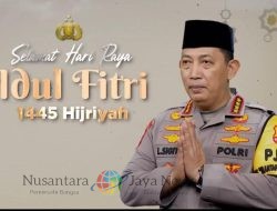 Kapolri: Selamat Idul Fitri 1445 H, Lebaran Momen Perkuat Kebersamaan Membangun Bangsa
