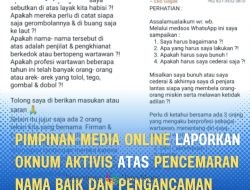 Pimpinan Media Online Laporkan Oknum Aktivis atas Pencemaran Nama Baik dan Pengancaman