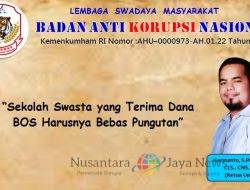 Ketum LSM BAKORNAS : Sekolah Swasta yang Terima Dana BOS Harusnya Bebas Pungutan