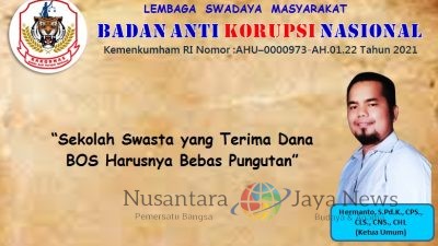 Ketum LSM BAKORNAS : Sekolah Swasta yang Terima Dana BOS Harusnya Bebas Pungutan
