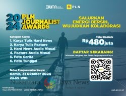 Ayo Buruan Daftar, PLN Journalist Award 2024 Masih Dua Pekan Lagi Total Hadiah Rp. 480 Juta