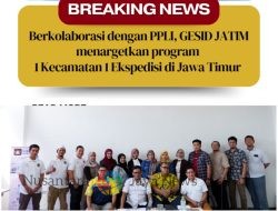 Program 1 Kecamatan 1 Ekspedisi, Gesid Jatim dan PPLI Siap Cetak Wirausaha Muda di Desa