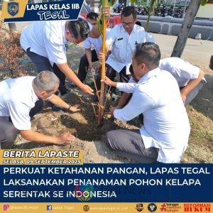 Perkuat Ketahanan Pangan, Lapas Tegal Laksanakan Penanaman Pohon Kelapa Serentak Se Indonesia