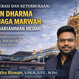 Regenerasi dan Keterbukaan: Jalan Dharma Menjaga Marwah Shri Mariamman Medan