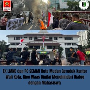 EK LMND dan PC SEMMI Kota Medan Geruduk Kantor Wali Kota, Rico Waas Dinilai Menghindari Dialog dengan Mahasiswa