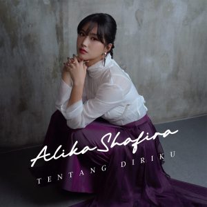 Alika Shafira Perkenalkan EP Perdana Tentang Diriku, Angkat Kisah Cinta yang Relatable
