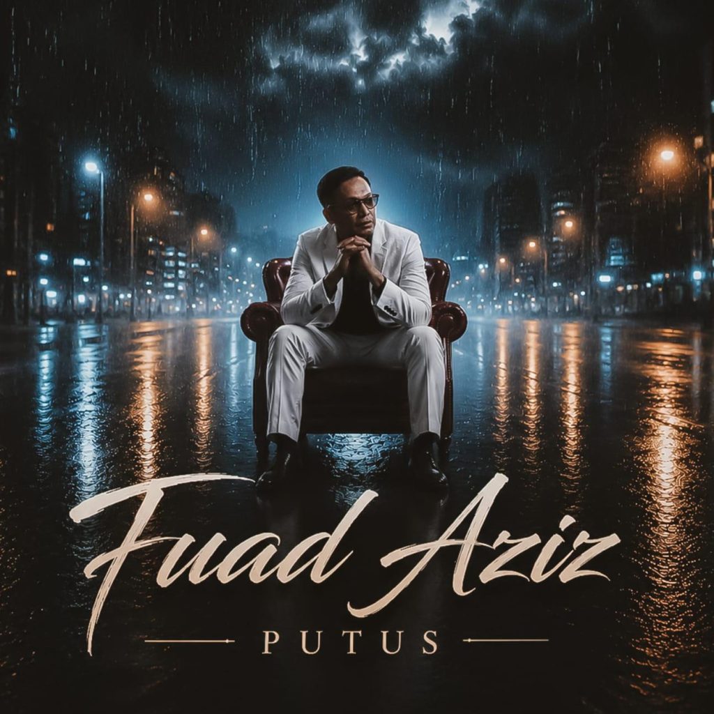 Single Perdana Fuad Aziz “Putus” Angkat Kisah Patah Hati dan Proses Melepaskan