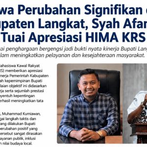 Bawa Perubahan Signifikan di Kabupaten Langkat, Syah Afandin Tuai Apresiasi HIMA KRS