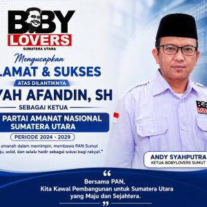 Syah Afandin Resmi Pimpin DPW PAN Sumut, Ketua Bobylovers Sumut Sampaikan Ucapan Selamat