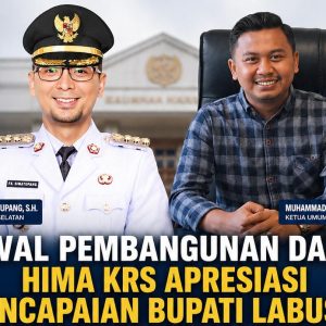 Kawal Pembangunan Daerah, HIMA KRS Apresiasi Pencapaian Bupati Labusel