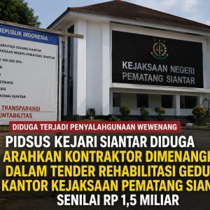 Dugaan Intervensi Tender Rehabilitasi Kantor Kejaksaan Negeri Pematangsiantar Diminta Diusut Transparan