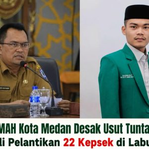 PC HIMMAH Kota Medan Desak Usut Tuntas Dugaan Pungli Pelantikan 22 Kepsek di Labuhanbatu