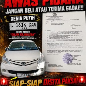 AWAS PIDANA JANGAN BELI ATAU TERIMA GADAI!!! Xenia Putih Nopol L 1614 CAV Sudah Masuk “Objek Kejahatan”, Siap-siap Disita Paksa