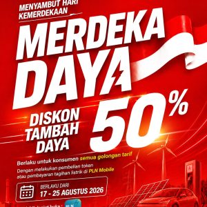 Sambut Hari Pelanggan Nasional, Rayakan HUT ke-81 RI, PLN Beri Diskon Tambah Daya 50% bagi Pelanggan