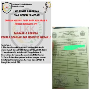 LKK Sumut Laporkan Dugaan Korupsi Dana BOS dan Pungutan Berkedok SPP di SMA Negeri 13 Medan