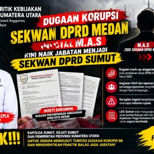 Dugaan Korupsi Rp4,4 M di Medan Belum Tuntas, M. Ali Sipahutar Malah ‘Naik Kelas’ Jadi Sekwan Sumut: LKK Sumut Desak Mendagri Copot dan APH Tetapkan Tersangka