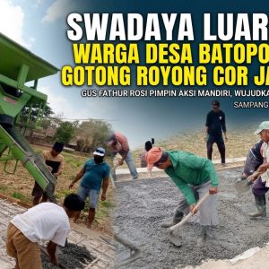 SWADAYA LUAR BIASA: GUS FATHUR ROSI PIMPIN PENGECORAN JALAN DESA BATOPORO TIMUR