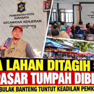 Sewa Lahan Ditagih Tapi Pasar Tumpah Dibiarkan, Koperasi Bulak Banteng Tuntut Keadilan Pemkot Surabaya