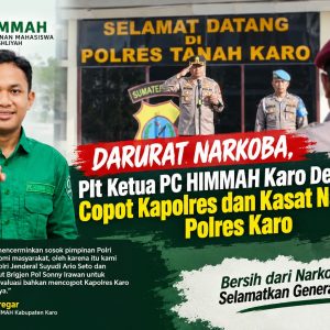 Darurat Narkoba, Plt Ketua PC HIMMAH Karo Desak Copot Kapolres dan Kasat Narkoba Polres Karo